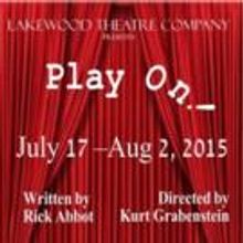 Lakewood Theatre Company's PLAY ON! Starts Today