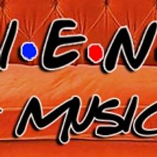 From the Creators of 'Bayside! the Musical!' and More Comes FRIENDS! THE MUSICAL!