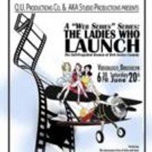 BWW Web Series to Be Featured at THE LADIES WHO LAUNCH This Weekend
