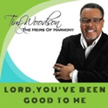 Tim Woodson & The Heirs of Harmony Release New Single 'Lord, You've Been Good To Me'