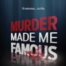 Reelz Premieres Original Series MURDER MADE ME FAMOUS Tonight