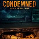 CONDEMNED Available on VOD, DVD and Blu-ray Today