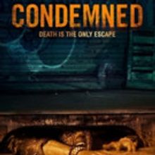 CONDEMNED Available on VOD, DVD and Blu-ray Today