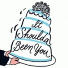 IT SHOULDA BEEN YOU Opens this Month at O'Connell and Company