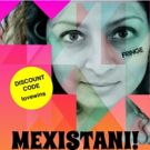 Hollywood Fringe Festival Welcomes New Show MEXISTANI