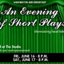 Creatives of Washington & Eisenstadt Present AN EVENING OF SHORT PLAYS, SHOWCASING LO
