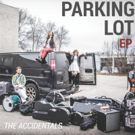 The Accidentals Release PARKING LOT EP