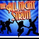 Texas Repertory Theatre Co.'s THE ALL NIGHT STRUT! Opens in July