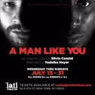 Silvia Cassini's A MAN LIKE YOU to Open in July at IATI Theater