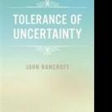 John Bancroft Releases TOLERANCE OF UNCERTAINTY