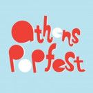 Athens PopFest Announces Full Line Up