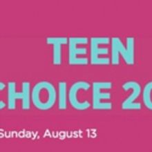 Summer Is Blazing Hot With TEEN CHOICE 2017 Live on FOX This August