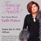 BWW Interview: Faith Prince of FANCY FAITH at Hudson Stage Company