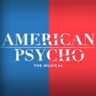 AMERICAN PSYCHO to Begin Broadway Performances 3/24; Full Cast Announced