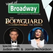 Podcast: West of Broadway Chats with Judson Mills & Jasmin Richardson of THE BODYGUAR
