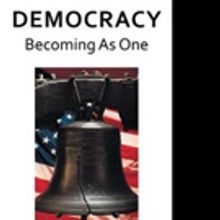 Willard Hetrick Shares DEMOCRACY BECOMING AS ONE