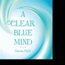 Dawna Flath Shares A CLEAR BLUE MIND