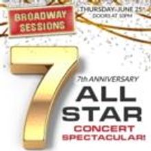 This Week's BROADWAY SESSIONS to Celebrate Seven Years of Concerts