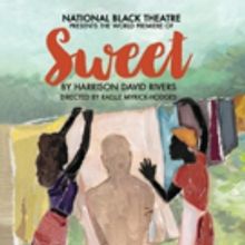 National Black Theatre's SWEET Begins Tonight