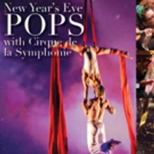 Santa Barbara Symphony to Welcome Cirque de la Symphonie for New Year's Eve Pops Conc