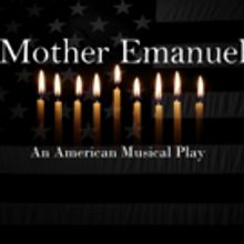 MOTHER EMANUEL Opening at SoHo Playhouse August 13th as Part of FringeNYC
