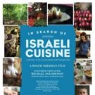 The San Diego Premiere IN SEARCH OF ISRAELI CUISINE - Directed By Roger Sherman