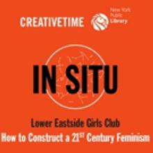 HOW TO CONSTRUCT A 21ST CENTURY FEMINISM to Continue Creative Time & NYPL's 'In…