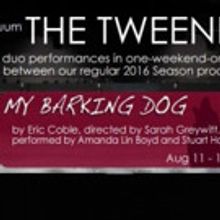 MY BARKING DOG Sets Benefit Performance For Save-the-Liminis-Theater Campaign