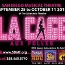 San Diego Musical Theatre Presents LA CAGE AUX FOLLES, September 25 - October 11 at t