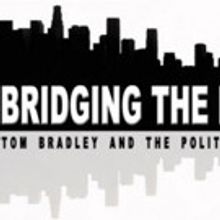 PBS to Present TOM BRADLEY AND THE POLITICS OF RACE This February