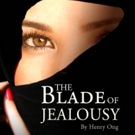 THE BLADE OF JEALOUSY Sets Performance at the Odyssey Theatre