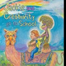 Lynda Hope Releases JACKIE AND CREATIVITY GO TO SCHOOL