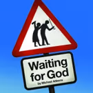 James Seabright Presents WAITING FOR GOD Based On The Hit BBC TV Series