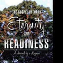 'The Gospel of Mark—Eternity and Readiness' Launches New Marketing Plan