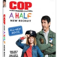 All-New Buddy-Comedy COP AND A HALF: NEW RECRUIT Out on DVD, Digital HD & On Demand…