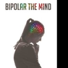 Hattie Lewis Shares BIPOLAR THE MIND