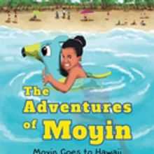 Teresa Olorunlowo Shares 'The Adventures of Moyin: Moyin Goes to Hawaii'