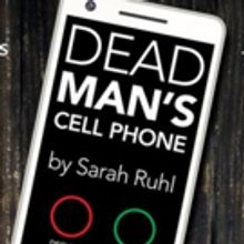 Chimera Productions to Present Sarah Ruhl's DEAD MAN'S CELL PHONE