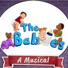 THE BABIES to Babble for the Last Time Off-Broadway This January
