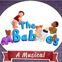 THE BABIES to Babble for the Last Time Off-Broadway This January