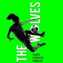 Cast, Creatives Set for THE WOLVES Premiere at Playwrights Realm