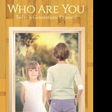 Diane Delano Releases WHO ARE YOU? TODAY'S GENERATIONS EXPOSED