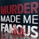 MURDER MADE ME FAMOUS Returns to REELZ for 2-Hour Television Event Tonight