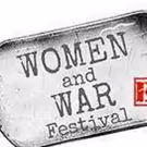 WOMEN AND WAR Festival Comes to London