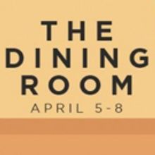 BWW Review: THE DINING ROOM Delights at Douglas Anderson School Of The Arts