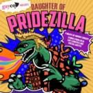 GayCo Makes Rip-Roaring Return During Pride Month with DAUGHTER OF PRIDEZILLA Tonight