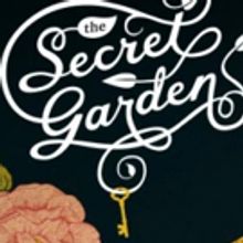 BWW Review: THE SECRET GARDEN Blooms Beautifully