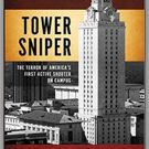 TOWER SNIPER by Monte Akers, Nathan Akers, and Dr. Roger Friedman is Released