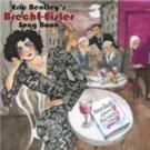 Karyn Levitt's 'Eric Bentley's Brecht-Eisler Songbook' Set for Release in October