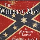 Civil War Drama, THE WHIPPING MAN, to open Players Summer Season on June 21st